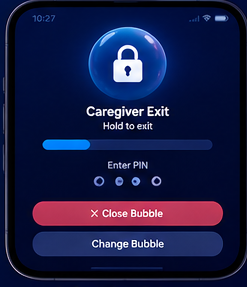 Caregiver exit screen asking for the PIN before closing the Bubble.